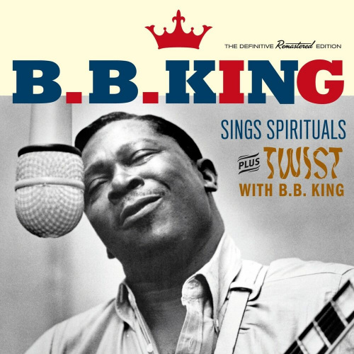 KING, B.B. - SINGS SPIRITUALS PLUS TWIST WITH B.B. KINGKING, B.B. - SINGS SPIRITUALS PLUS TWIST WITH B.B. KING.jpg